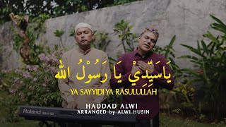 Haddad Alwi - Ya Sayyidi Ya Rasulullah (Live Session)