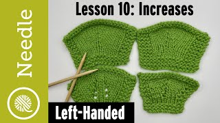 How to Knit - 4 Increases (Make 1, Lifted Inc,  KFB, & Yarnover) | Lesson 10 (Left Handed)