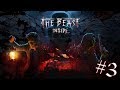 THE BEAST INSIDE - Gameplay Walkthrough PART 3 [1080p 60fps/Ultra Settings] / No Commentary