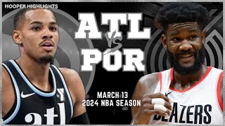 Atlanta Hawks vs Portland Trail Blazers  Game Highlights | Mar 13 | 2024 NBA Sea