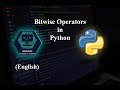 15. Bitwise Operators in Python