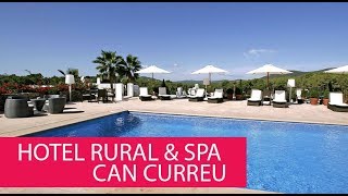 HOTEL RURAL \u0026 SPA CAN CURREU - SPAIN, IBIZA