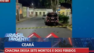 Chacina: 7 mortos e 2 feridos no interior do Ceará | Brasil Urgente
