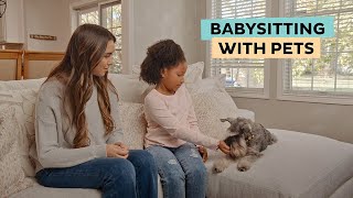 Babysitting with Pets: What Every Babysitter Needs to Know
