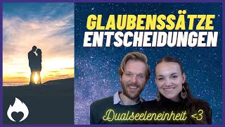 Dualseelen - Welche Glaubenssätze \u0026 Entscheidungen helfen dir zu deiner Harmonischen Union? + TIPPS