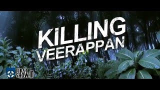 Killing Veerappan Latest Trailer By FirstShow Tollywood