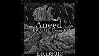 Aneed - In The Middle Of Your Life You Died (CAR-D-Raw Remix) [ERDS012]