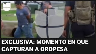 Exclusiva Univision: El video del momento en que Francisco Oropesa es capturado