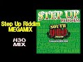 Step Up Riddim MEGAMIX