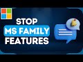 How To Stop Microsoft Family Features Pop-Up | Disable Microsoft Family Features (2024)