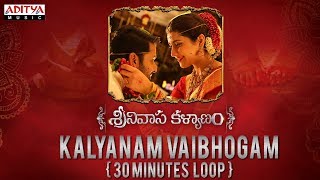 Kalyanam Vaibhogam Full Song ★ 30 Minutes Loop ★ Srinivasa Kalyanam Songs - Nithiin, Raashi Khanna