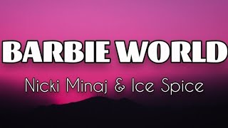 Nicki Minaj - Barbie World Ft Ice Spice (LYRICS)