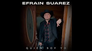 QUIEN SOY YO (EFRAIN SUAREZ CON BANDA)