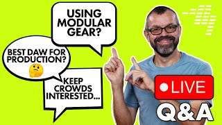 Modular DJ gear, best DAW for production, keeping crowds interested // Live Q&A