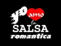 EL CARIÑO ES COMO UNA FLOR SALSA ROMANTICA