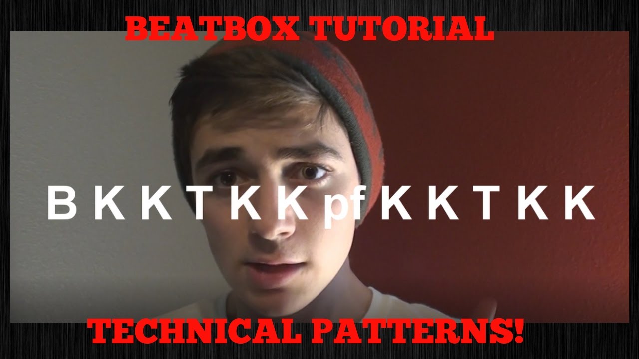 BEATBOX TUTORIAL | TECHNICAL PATTERNS! Pt. 2 - YouTube