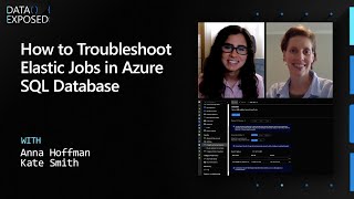 How to Troubleshoot Elastic Jobs in Azure SQL Database - Part 6 | Data Exposed