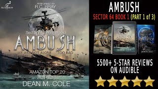R.C. Bray Audiobook - Ambush (part 1/3): A Military SciFi Thriller (Sector 64 Book One)