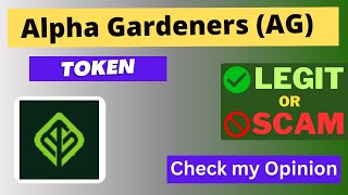 Is Alpha Gardeners (AG) Token Legit or Scam ??