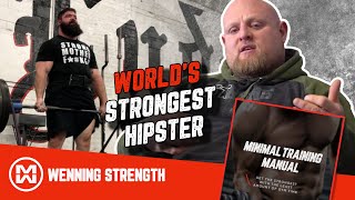 Worlds Strongest Hipster - Minimal Time Training Manual - Maximal Gains