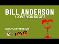 I LOVE YOU DROPS - Bill Anderdon Karaoke