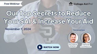 Our Top Secrets to Reduce Your SAI & Increase Your Aid