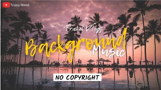 Royalty Free Adventure Travel Vlog Background Music Youtube Audio Library |NO COPYRIGHTED| FREE 2021