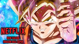 IT WENT OUT!!! NEW SEASON OF DRAGON BALL SUPER ON NETFLIX (WATCH NOW)