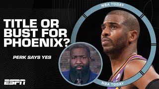 The Suns have to win a championship THIS YEAR – Perk | NBA Today