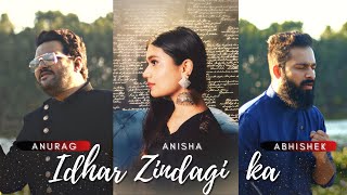 Idhar Zindagi Ka Janaza Uthega - Cover | Anurag Abhishek | Anisha Roy | Jay Ronn | Attaullah Khan