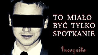 To miało być tylko spotkanie - Poznań 2005 | Podcast kryminalny