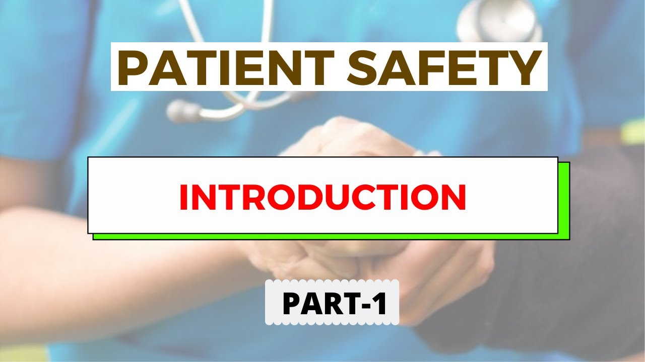 Introduction | Patient Safety Part 1 - YouTube