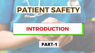 Introduction | Patient Safety Part 1