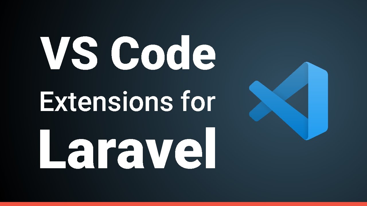 Vs Code Extensions For Laravel 2021 Youtube Vs Code Extensions For Laravel 2021 Youtube