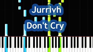 Jurrivh - Don't Cry (Sad & Emotional Song) Piano Tutorial