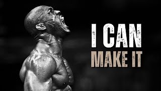 I CAN MAKE IT - Motivational Speech