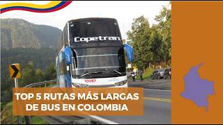 🚍  El TOP 5 rutas más largas de bus en Colombia