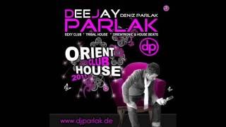 DJ PARLAK - ORIENT CLUB HOUSE 2011