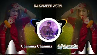 Chamma Chamma Dj Remix | Ladies Dance Song | Hard Bass| Alka Yagnik | Hindi DJ Song |Dj Sameer Agra