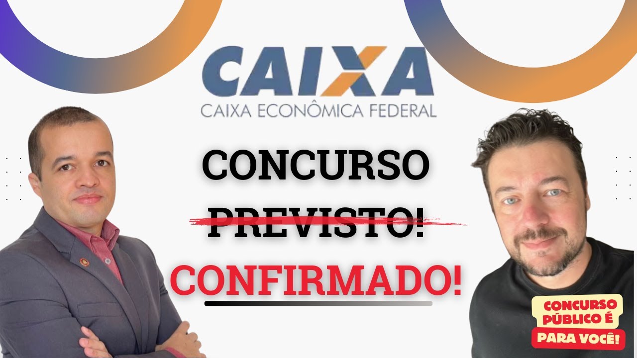 Concurso Caixa 2024 Confirmado Análise Do Edital E Tudo Sobre O ...