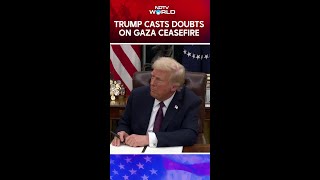 Trump Casts Doubts on Gaza Ceasefire, Signs Executive Orders