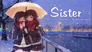 Nightcore ~ Sister (Brother - Kodaline cover) ~ Lyrics