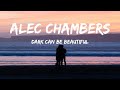 Alec Chambers - Dark can be beautiful [Lyrics]