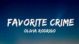 Olivia Rodrigo - Favorite Crime (Lyrics)