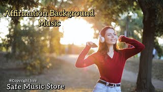 Affirmation Background Music no Copyright | Royalty free music for content creators |