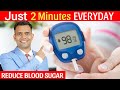 Do This 2 Minutes Daily To Reduce Blood Sugar Naturally - Dr. Vivek Joshi