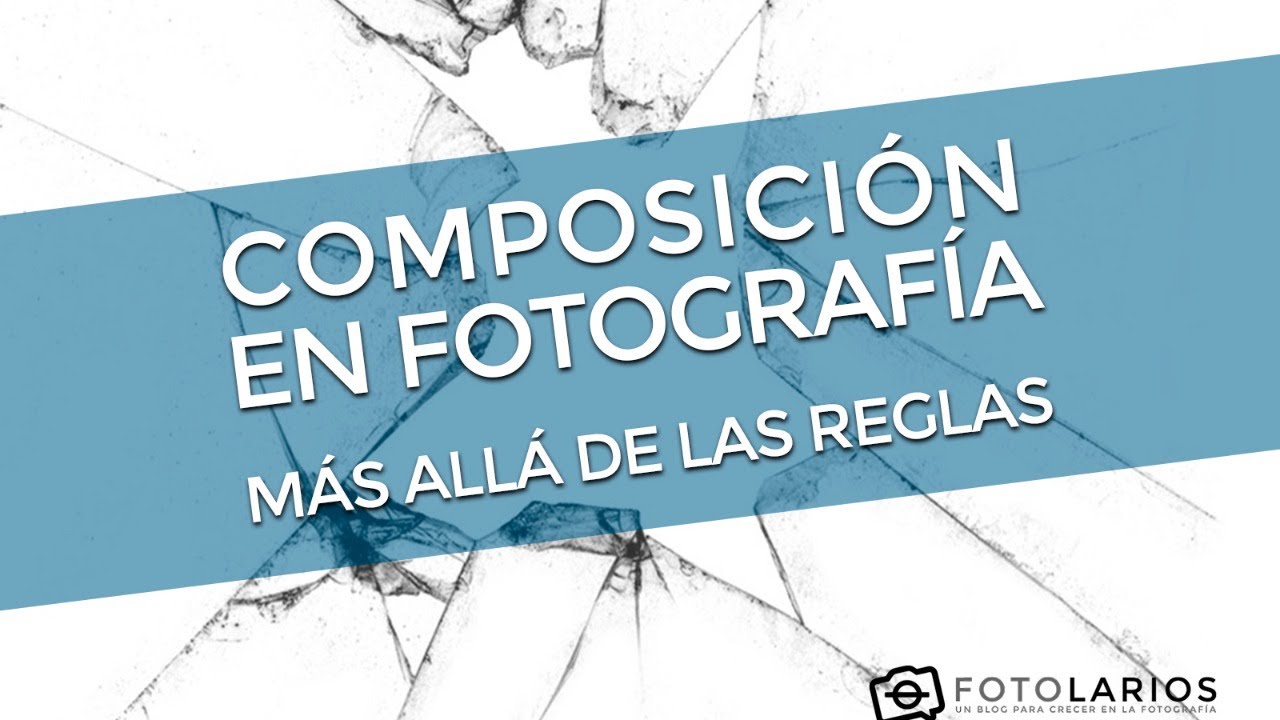 Webinar 'Composición En Fotografía, Más Allá De Las Reglas' - YouTube