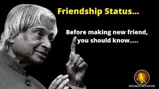 Meaning of Friendship status | Power of friendship status | Apj Abdul Kalam quotes about Friendship