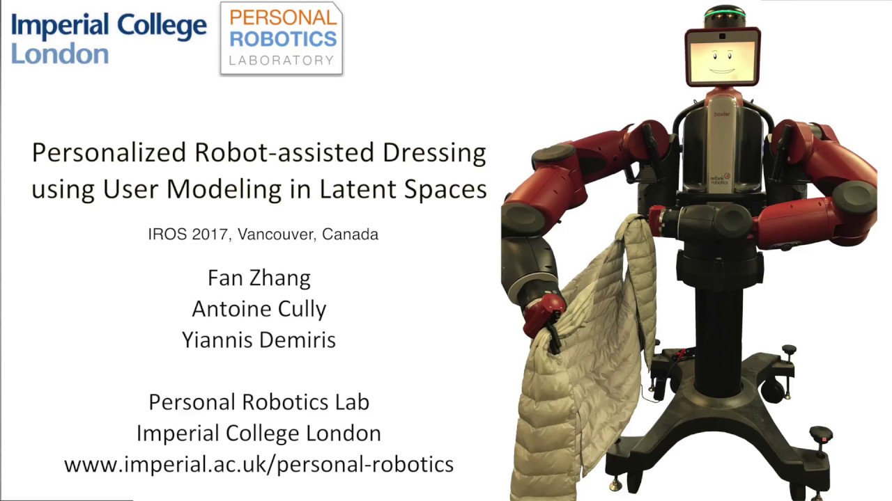 IROS 2017 - ''Personalized Robot-assisted Dressing Using User Modeling ...