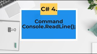 C#. Introducing the Console ReadLine(); command